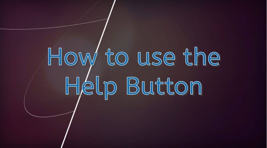 How to use the Help Button